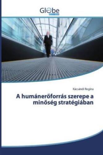 A Humáneröforrás Szerepe A Minöség Stratégiában 5532