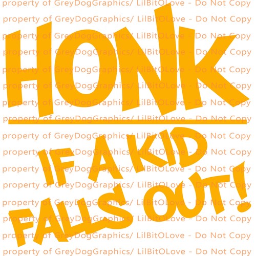 Honk if a Kid Falls Out Vinyl Decal Sticker Funny Mom Dad Car Auto Vehicle - Picture 5 of 22