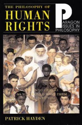 Philosophy of Human Rights: Readings in Context by Patrick Hayden
