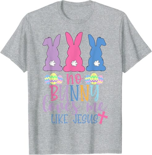 Cute Easter Bunnies No Bunny Loves Me Like Jesus T-Shirt Hoodie - Picture 9 of 19