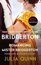 Romancing Mister Bridgerton : Penelope and Colin's Story, the Ins