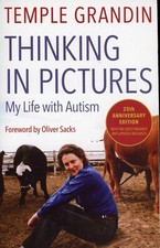 Thinking in Pictures, 25th Anniversary Edition : My Life with Autism NEW
