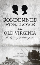 Condemned for Love in Old Virginia: The Lynching of Arthur Jordan (Hardback or C