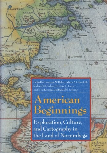 American Beginnings: Exploration, Culture and Cartography, in the Land of Norumb