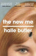The New Me: A Novel by Halle Butler (English) Paperback Book