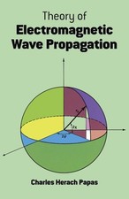 Theory of Electromagnetic Wave Propagation (Dover Books on Physics) by Papas