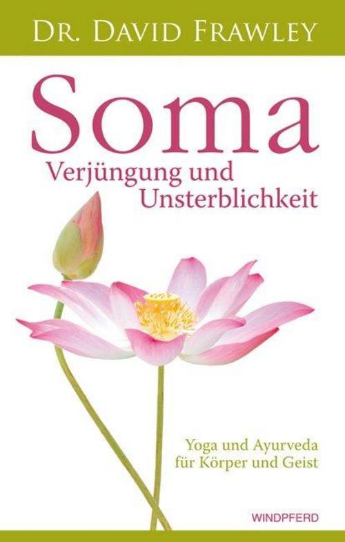 Thumbnail - Soma - Verjüngung Und Unsterblichkeit, David Frawley