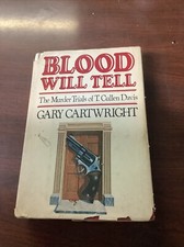 Blood Will Tell: The Murder Trials of T. Cullen Davis by Cartwright, Gary