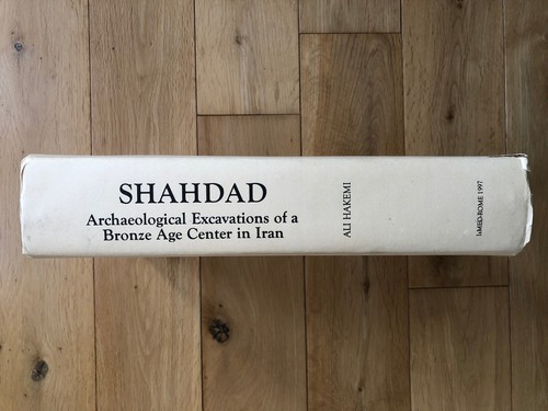 Shahdad Archaeological Excavations Bronze Age ~ Ali Hakemi (1st Edition 1997) - Picture 2 of 9