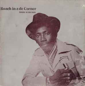 ジャマイカLP Errol Scorcher Roach In A De Corner S001 Scorcher /00260 LP ERROL SCORCHER Roach In A De Corner S001 Scorcher JAMAICA