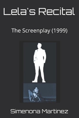 Lela's Recital: The Screenplay (1999) by Simenona Martinez Paperback Book