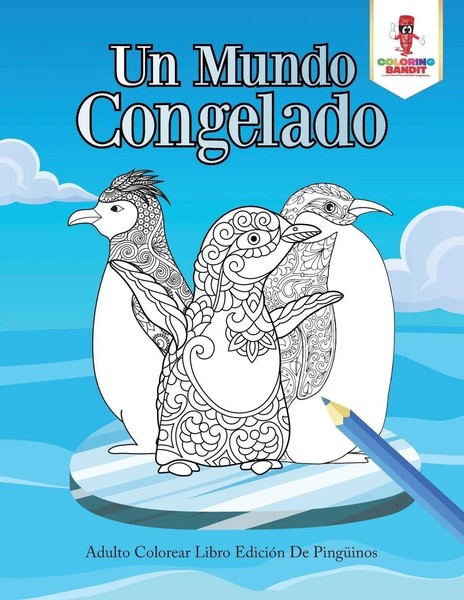 Coloring Bandit | Un Mundo Congelado | Taschenbuch | Spanisch (2017)-image