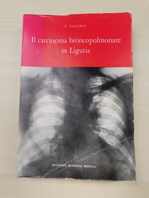 S. Valentini ''Il carcinoma broncopolmonare in Liguria''
