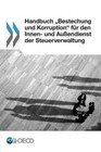 Handbuch Bestechung Und Korruption Fur Den Innen- Und Aussendienst Der Steuerverwaltung by Oecd (Paperback / softback, 2013)