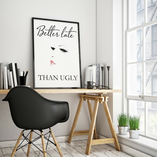 Better Late Than Ugly Makeup Fashion Art Print. A3 A2 A1 Sizes. - Imagen 5 de 6