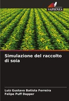 Luiz Gustavo Batista Ferreira (U. A.) | Simulazione Del Raccolto Di Soia | Buch