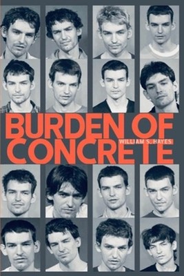Burden Of Concrete by William S. Hayes (English) Paperback Book