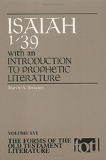 ISAIAH 1-39 (THE FORMS OF THE OLD TESTAMENT LITERATURE By Marvin A. Sweeney NEW