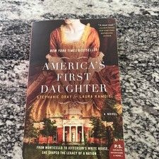 America's First Daughter : A Novel by Laura Kamoie and Stephanie Dray (2016,...