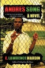 Andre's Song a Young Man Scorned Creates a Life 9780595708772 Hardin