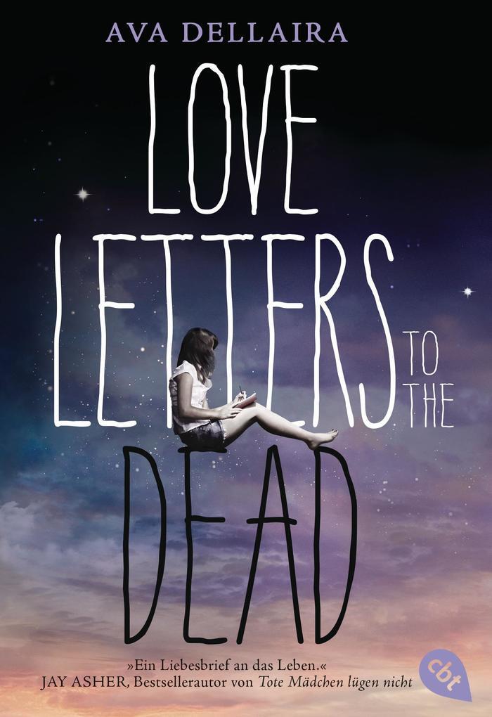 Thumbnail - Love Letters To The Dead | Ava Dellaira | 2017 | Deutsch