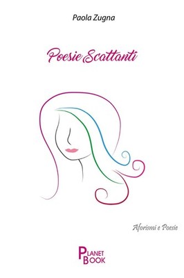 Buch - Paola Zugna - Scattanti Poesie - Planet Book