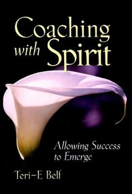 Coaching with Spirit by Teri-E  Belf PAPERBACK 9780787960483