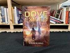 Dove Exiled (Dove Chronicles #2) by Karen Bao (2016, Hardcover) 1st Edition/DJ