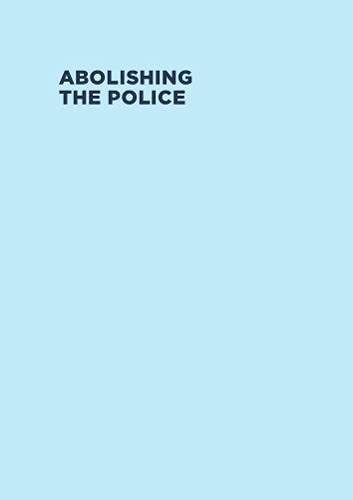 Abschaffung der Polizei: (Eine illustrierte Einführung) Taschenbuch/Softback-Buch - Bild 1 von 2