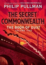 The Book of Dust: The Secret Commonwealth (Book of Dust, Volume 2) by Philip Pul