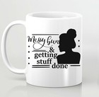 Beautiful Messy Bun and Getting Stuff Done Mug Mother's Day Mummy Mum Mom Gift