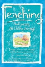 Teaching And Learning Are Lifelong Journeys: Thoughts on the Art of Teach - GOOD