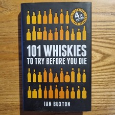 101 Whiskies to Try Before You Die (Revised and Updated): 4th ... by Buxton, Ian