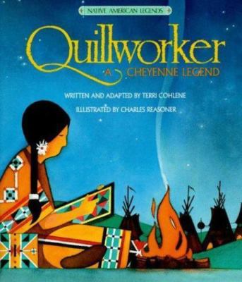 Quillworker : A Cheyenne Legend; Native- 9780816723584, paperback, Terri Cohlene