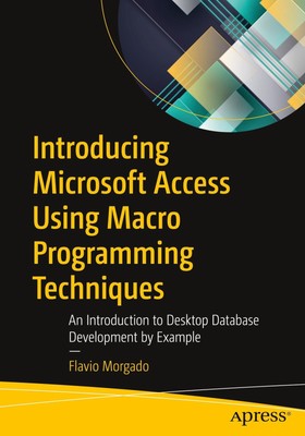 Flavio Morgado | Introducing Microsoft Access Using Macro Programming Techniques