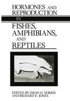David O. Norris (U. A.) | Hormones and Reproduction In Fishes, Amphibians,...