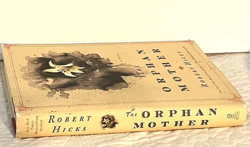 The Orphan Mother Robert Hicks 2016 Grand Central Publishing Hard Cover - Picture 3 of 4