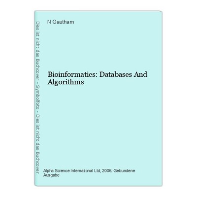 Bioinformatics: Databases And Algorithms Gautham, N.: