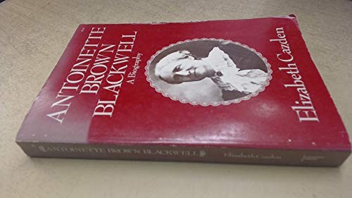 Antoinette Brown Blackwell : A Biog..., Cazden, Elizabe - Picture 1 of 2