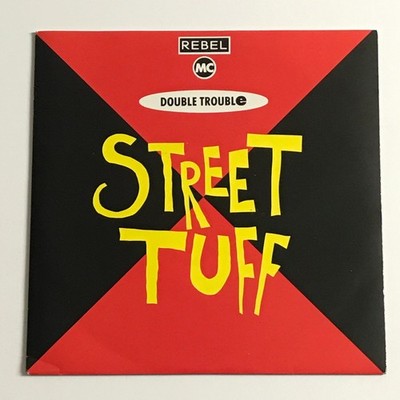 Rebel MC/Double Trouble - Street Tuff 7'' Vinyl Record - WANT 18 EX/NM