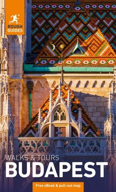 Rough Guides Walks and Tours Budapest: Travel Guide with eBook by Rough Guides