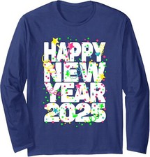 New Years Eve Party Supplies NYE 2025 Happy New Year Long Sleeve Tshirt
