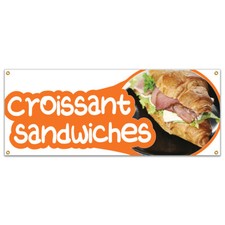 Croissant Sandwiches Banner Heavy Duty 13 Oz Vinyl with Grommets