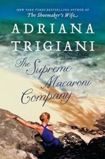 The Supreme Macaroni Company: A Novel - 9780062136589, hardcover, Trigiani