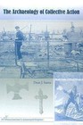 The Archaeology of Collective Action by Dean J. Saitta (Paperback, 2007)