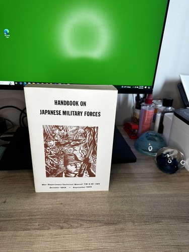 1970 REPRINT US ARMY TM-E30-480 HANDBOOK ON JAPANESE MILITARY FORCES