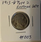 1913 D Type 2 Buffalo Nickel. Good set filler. Restored with Nic A Date. lot 003