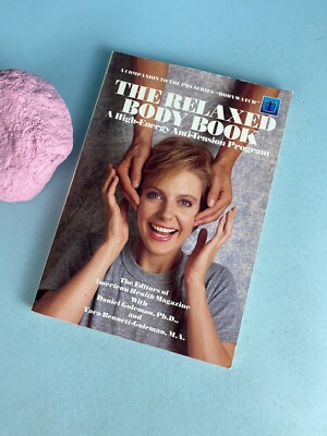 The Relaxed Body Book - A High Energy Anti-tension Program
