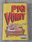 Pig Vomit by Pig Vomit Cassette 1993 Oink Music Howard Stern