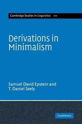 Derivations in Minimalism by Samuel David Epstein, T. Daniel ... - 9780521811804